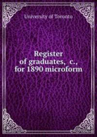 Register of graduates, &c., for 1890 microform