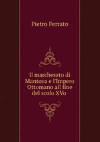 Il marchesato di Mantova e l
