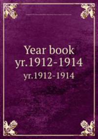 Year book. yr.1912-1914