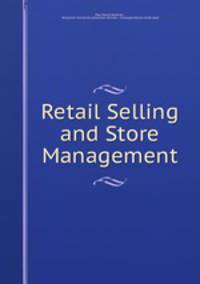 Retail Selling and Store Management