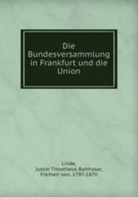 Die Bundesversammlung in Frankfurt und die Union