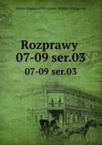 Rozprawy . 07-09 ser.03