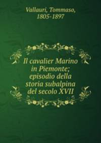 Il cavalier Marino in Piemonte; episodio della storia subalpina del secolo XVII