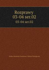 Rozprawy . 03-04 ser.02