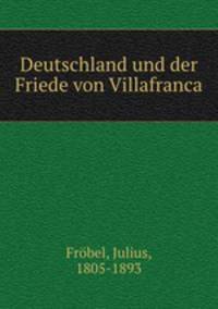 Deutschland und der Friede von Villafranca