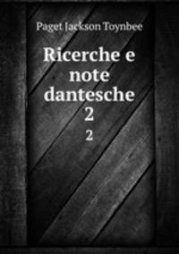 Ricerche e note dantesche. 2