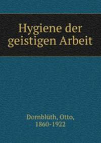 Hygiene der geistigen Arbeit
