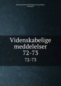 Videnskabelige meddelelser. 72-73