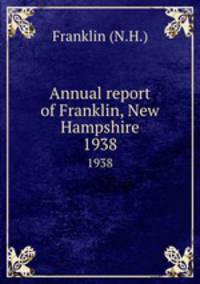 Annual report of Franklin, New Hampshire. 1938