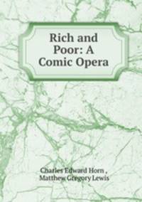 Rich and Poor: A Comic Opera