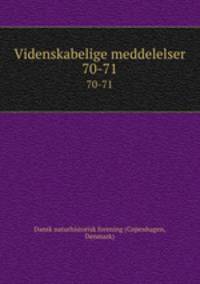 Videnskabelige meddelelser. 70-71