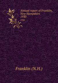 Annual report of Franklin, New Hampshire. 1930