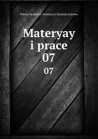 Materyay i prace. 07
