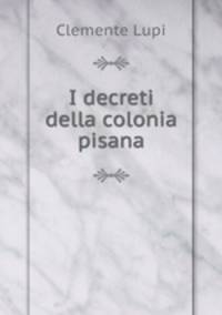 I decreti della colonia pisana
