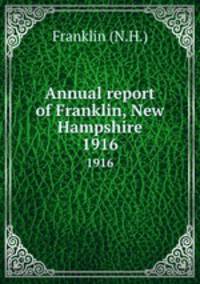 Annual report of Franklin, New Hampshire. 1916