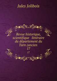 Revue historique, scientifique & littraire du dpartement du Tarn (ancien .. 17