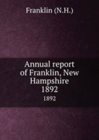 Annual report of Franklin, New Hampshire. 1892