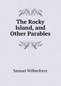The Rocky Island, and Other Parables