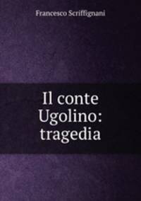 Il conte Ugolino: tragedia