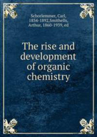 The rise and development of organic chemistry