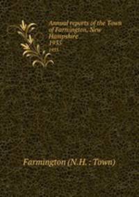 Annual reports of the Town of Farmington, New Hampshire. 1935