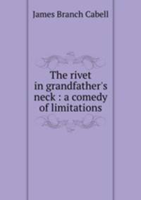 The rivet in grandfather