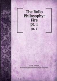 The Rollo Philosophy: Fire. pt. 1