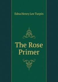 The Rose Primer