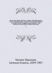 Rivers and canals; the flow, control, and improvement of rivers and the design, construction, and development of canals both for navigation and irrigation, with statistics of the traffic on inland waterways;. 2