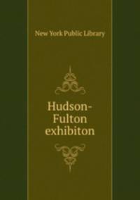 Hudson-Fulton exhibiton