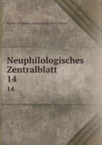 Neuphilologisches Zentralblatt. 14