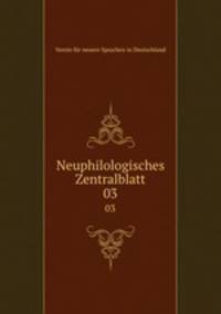 Neuphilologisches Zentralblatt. 03