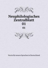Neuphilologisches Zentralblatt. 01