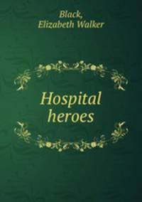 Hospital heroes