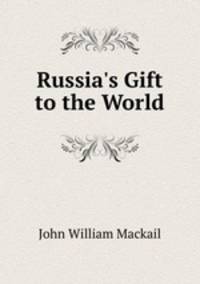 Russia`s Gift to the World
