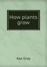 How plants grow
