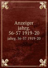 Anzeiger. jahrg. 56-57 1919-20