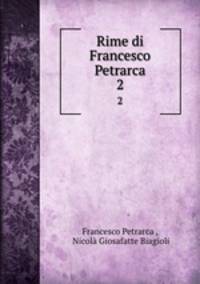 Rime di Francesco Petrarca. 2