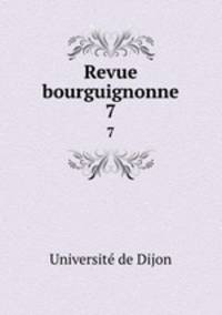 Revue bourguignonne. 7