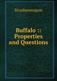 Buffalo :: Properties and Questions
