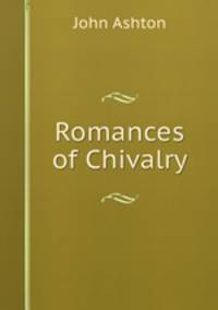 Romances of Chivalry