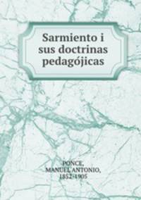 Sarmiento i sus doctrinas pedago?jicas