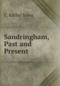 Sandringham, Past and Present