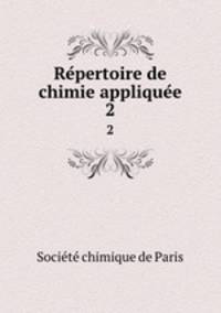 Repertoire de chimie appliquee. 2