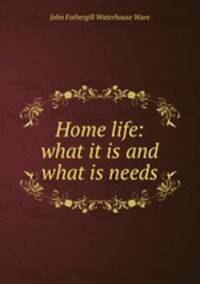 Home life: what it is and what is needs