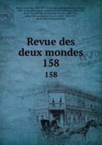 Revue des deux mondes. 158