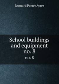 School buildings and equipment. no. 8