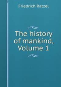 The history of mankind, Volume 1
