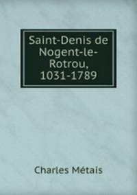 Saint-Denis de Nogent-le-Rotrou, 1031-1789