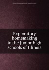 Exploratory homemaking in the Junior high schools of Illinois